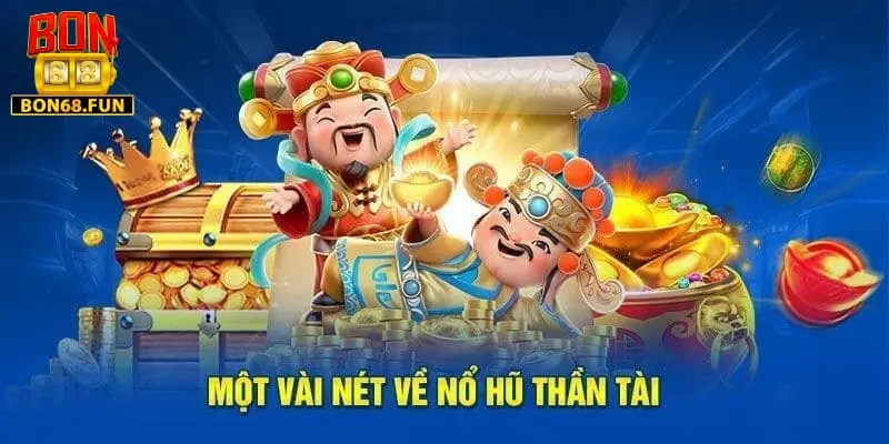 Game Nổ hũ Thần Tài